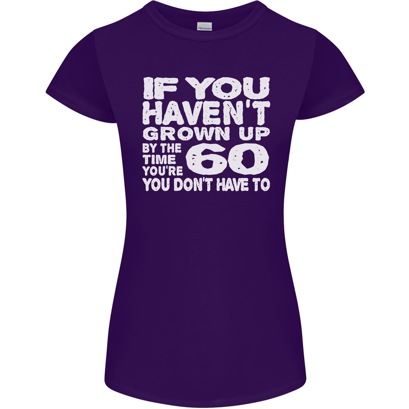 60th Birthday 60 Year Old Don't Grow Up Funny Womens Petite Cut T-Shirt Purple