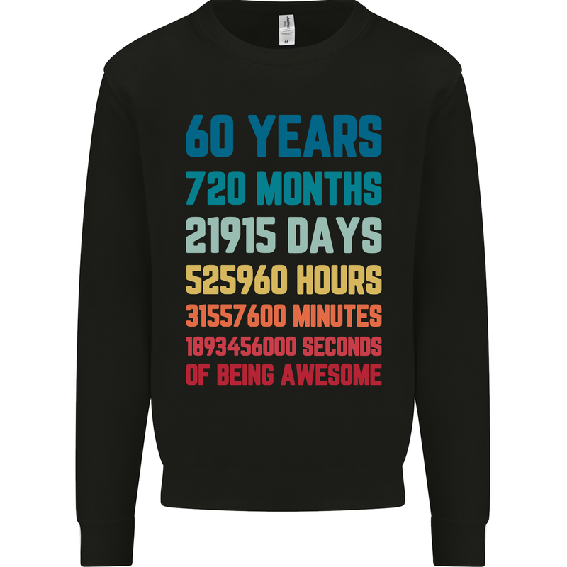 60th Birthday 60 Year Old Mens Sweatshirt Jumper Black