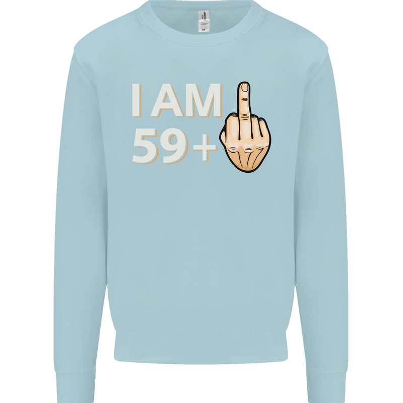 60th Birthday Funny Offensive 60 Year Old Mens Sweatshirt Jumper Light Blue