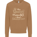 60th Birthday Queen Sixty Years Old 60 Mens Sweatshirt Jumper Caramel Latte