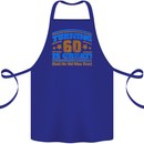 60th Birthday Turning 60 Is Great Year Old Cotton Apron 100% Organic Royal Blue