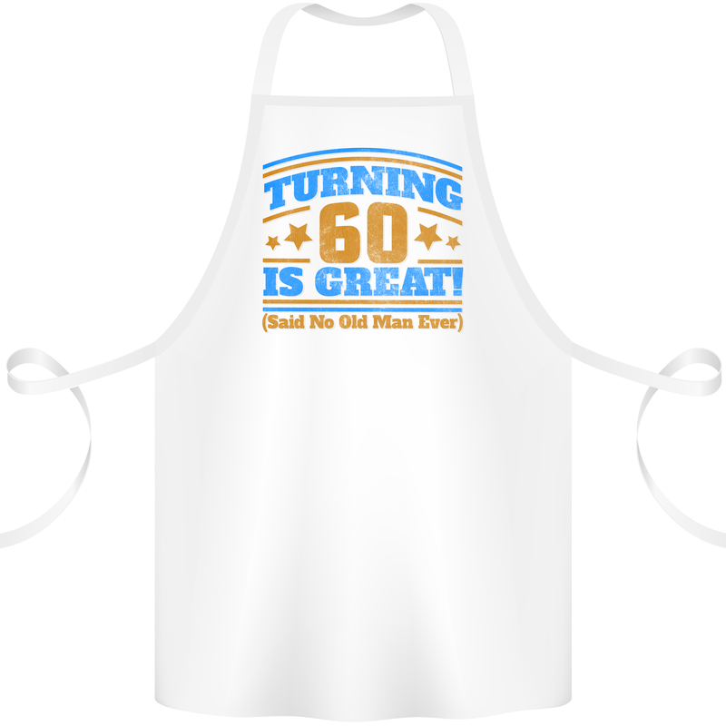 60th Birthday Turning 60 Is Great Year Old Cotton Apron 100% Organic White
