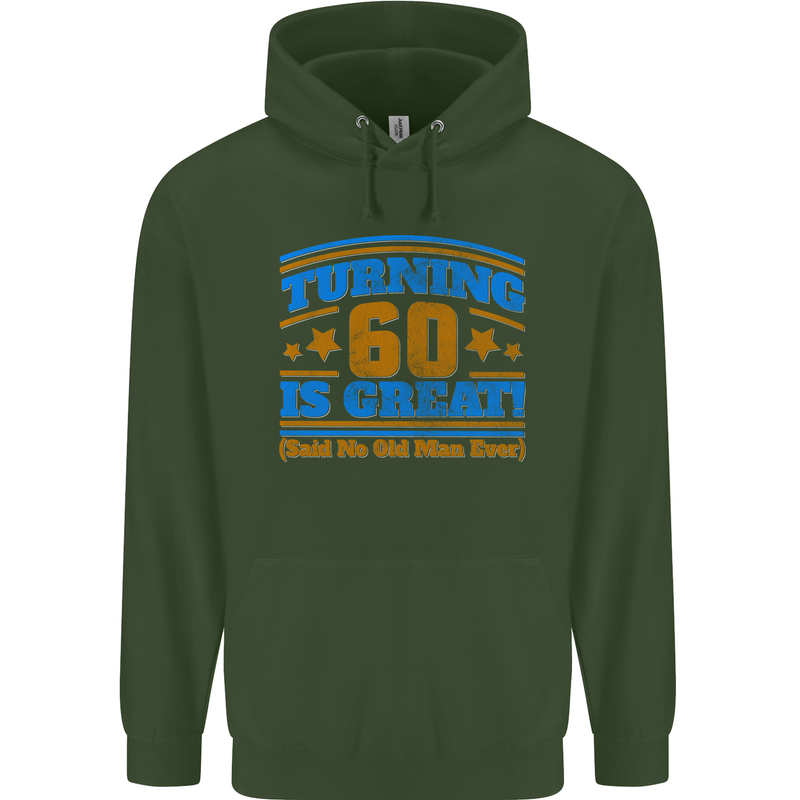 60th Birthday Turning 60 Is Great Year Old Mens 80% Cotton Hoodie Forest Green