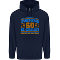 60th Birthday Turning 60 Is Great Year Old Mens 80% Cotton Hoodie Navy Blue