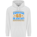 60th Birthday Turning 60 Is Great Year Old Mens 80% Cotton Hoodie White