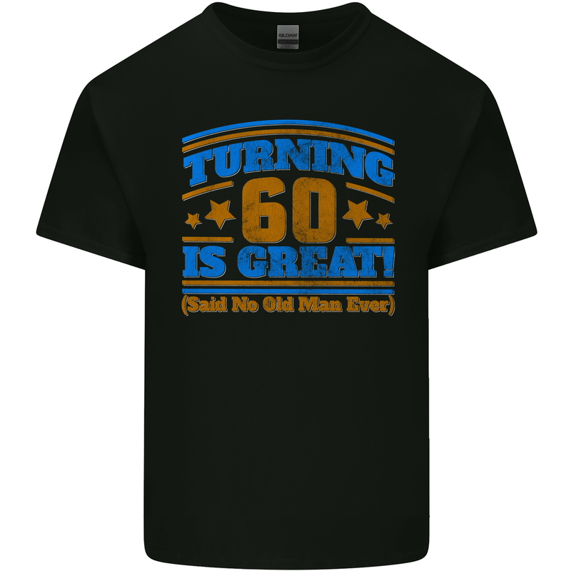 60th Birthday Turning 60 Is Great Year Old Mens Cotton T-Shirt Tee Top Black