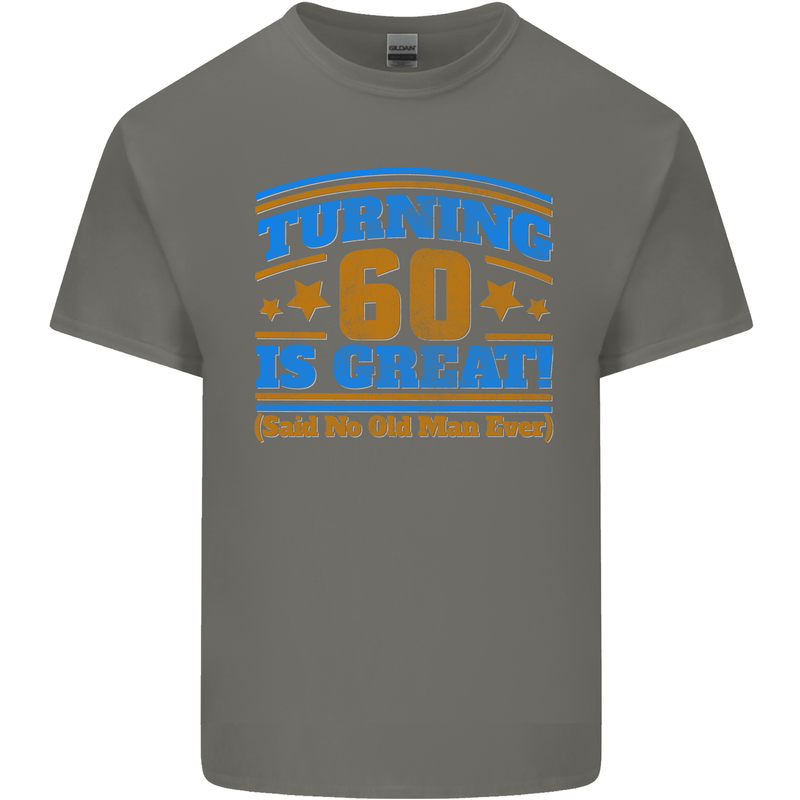 60th Birthday Turning 60 Is Great Year Old Mens Cotton T-Shirt Tee Top Charcoal