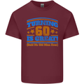 60th Birthday Turning 60 Is Great Year Old Mens Cotton T-Shirt Tee Top Maroon