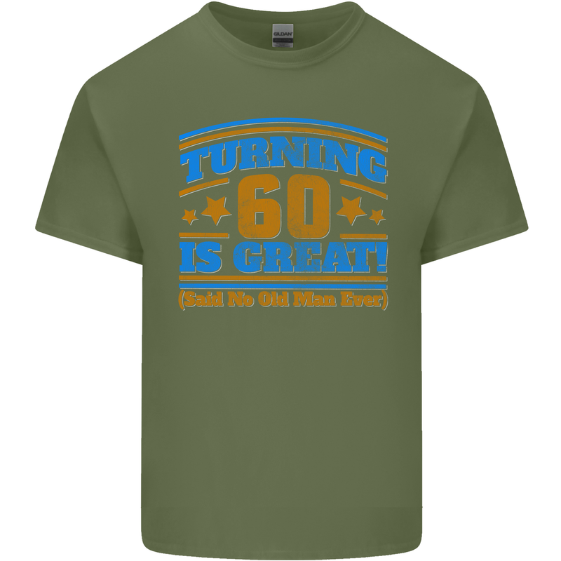 60th Birthday Turning 60 Is Great Year Old Mens Cotton T-Shirt Tee Top Military Green