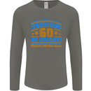 60th Birthday Turning 60 Is Great Year Old Mens Long Sleeve T-Shirt Charcoal
