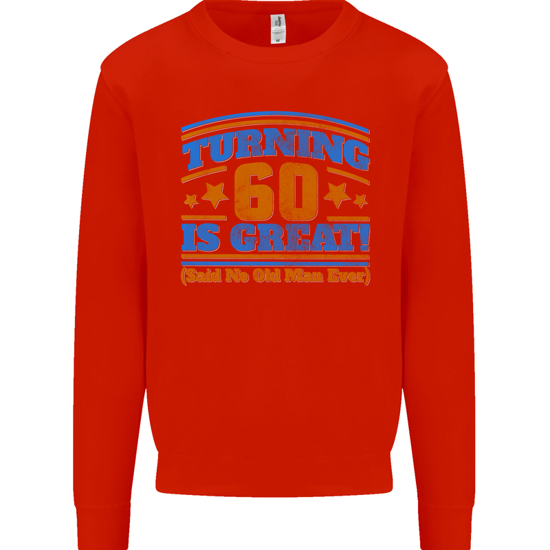 60th Birthday Turning 60 Is Great Year Old Mens Sweatshirt Jumper Bright Red