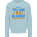 60th Birthday Turning 60 Is Great Year Old Mens Sweatshirt Jumper Light Blue