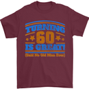 60th Birthday Turning 60 Is Great Year Old Mens T-Shirt Cotton Gildan Maroon