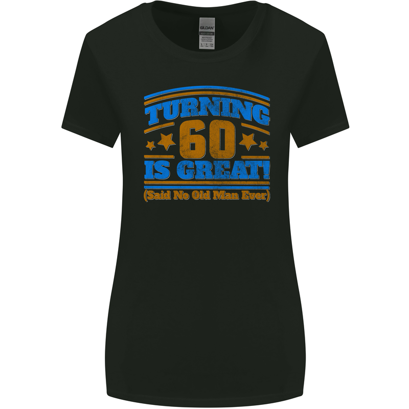 60th Birthday Turning 60 Is Great Year Old Womens Wider Cut T-Shirt Black