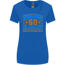 60th Birthday Turning 60 Is Great Year Old Womens Wider Cut T-Shirt Royal Blue