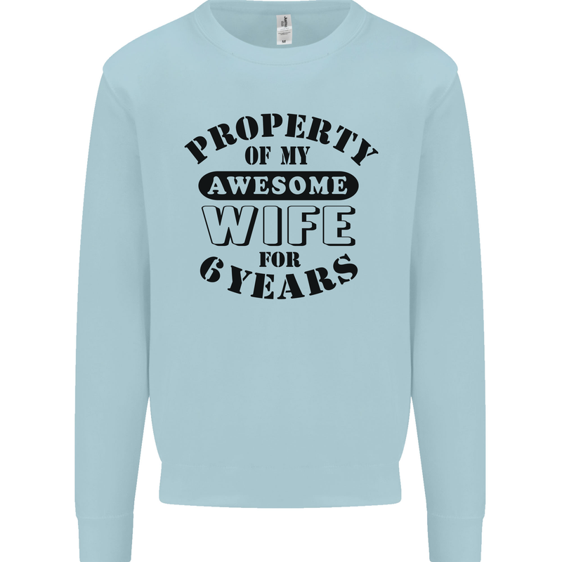 6th Wedding Anniversary 6 Year Funny Wife Mens Sweatshirt Jumper Light Blue