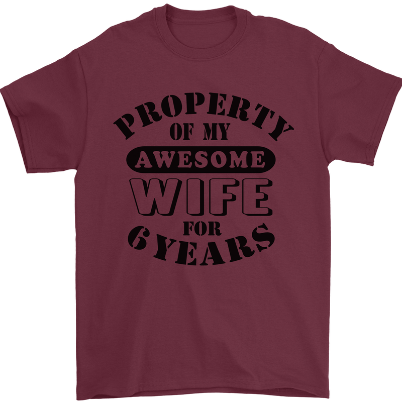 6th Wedding Anniversary 6 Year Funny Wife Mens T-Shirt 100% Cotton Maroon