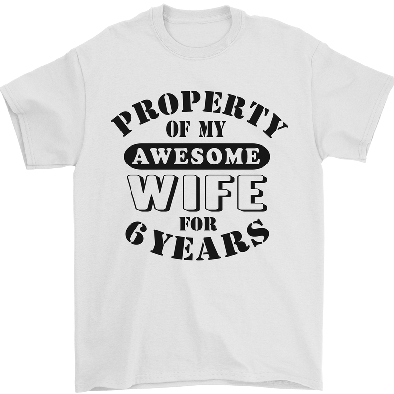 6th Wedding Anniversary 6 Year Funny Wife Mens T-Shirt 100% Cotton White