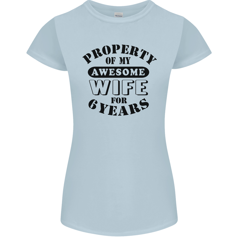 6th Wedding Anniversary 6 Year Funny Wife Womens Petite Cut T-Shirt Light Blue