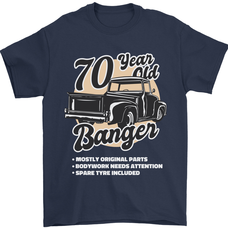 70 Year Old Banger Birthday 70th Year Old Mens T-Shirt 100% Cotton Navy Blue