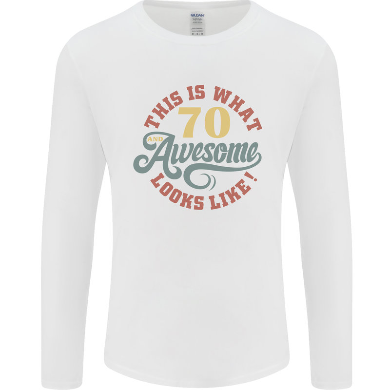 70th Birthday 70 Year Old Awesome Looks Like Mens Long Sleeve T-Shirt White