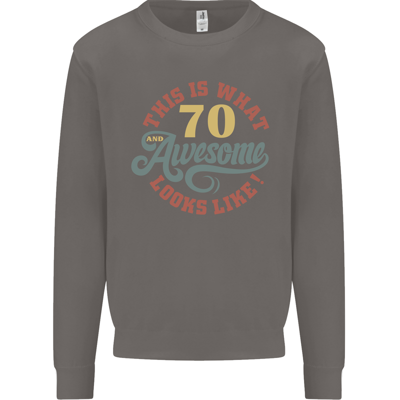 70th Birthday 70 Year Old Awesome Looks Like Mens Sweatshirt Jumper Charcoal