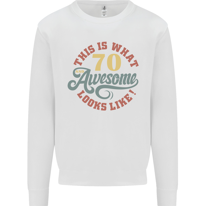 70th Birthday 70 Year Old Awesome Looks Like Mens Sweatshirt Jumper White