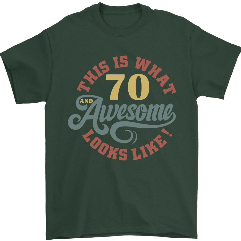 70th Birthday 70 Year Old Awesome Looks Like Mens T-Shirt 100% Cotton Forest Green