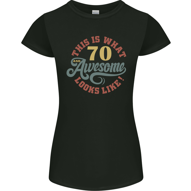70th Birthday 70 Year Old Awesome Looks Like Womens Petite Cut T-Shirt Black