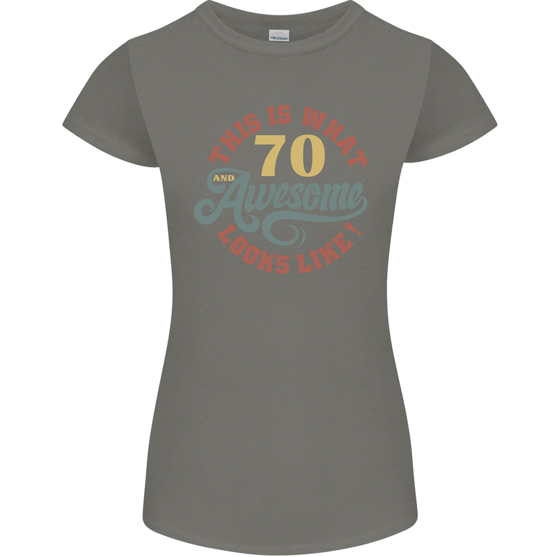 70th Birthday 70 Year Old Awesome Looks Like Womens Petite Cut T-Shirt Charcoal
