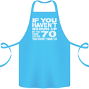 70th Birthday 70 Year Old Don't Grow Up Funny Cotton Apron 100% Organic Turquoise