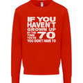 70th Birthday 70 Year Old Don't Grow Up Funny Mens Sweatshirt Jumper Bright Red
