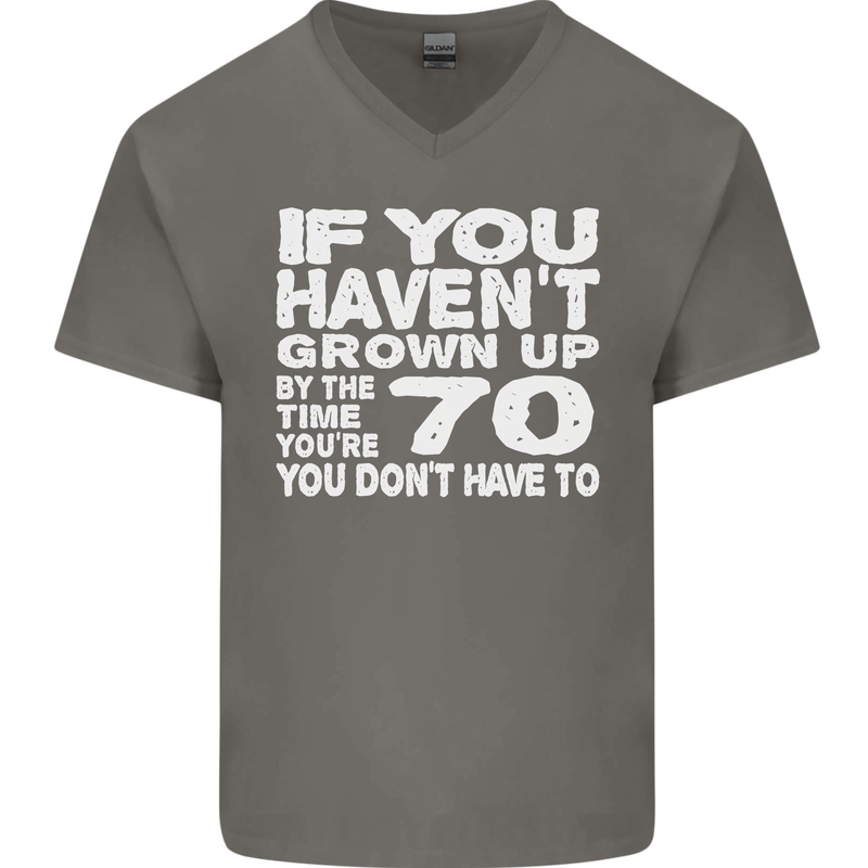 70th Birthday 70 Year Old Don't Grow Up Funny Mens V-Neck Cotton T-Shirt Charcoal