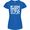 70th Birthday 70 Year Old Don't Grow Up Funny Womens Petite Cut T-Shirt Royal Blue