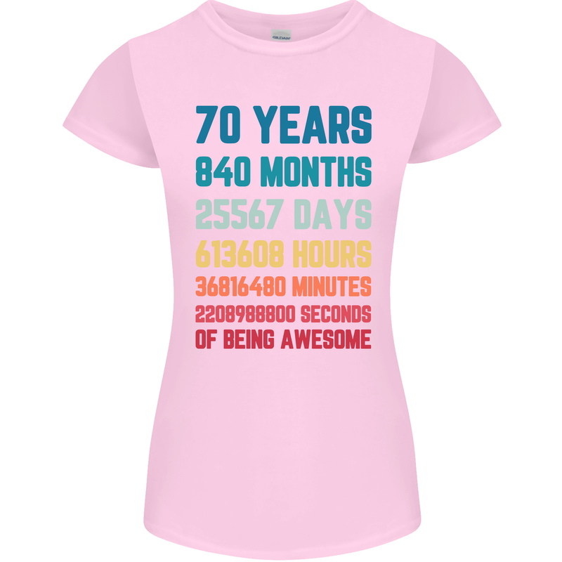 70th Birthday 70 Year Old Womens Petite Cut T-Shirt Light Pink