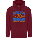 70th Birthday Turning 70 Is Great Year Old Mens 80% Cotton Hoodie Maroon