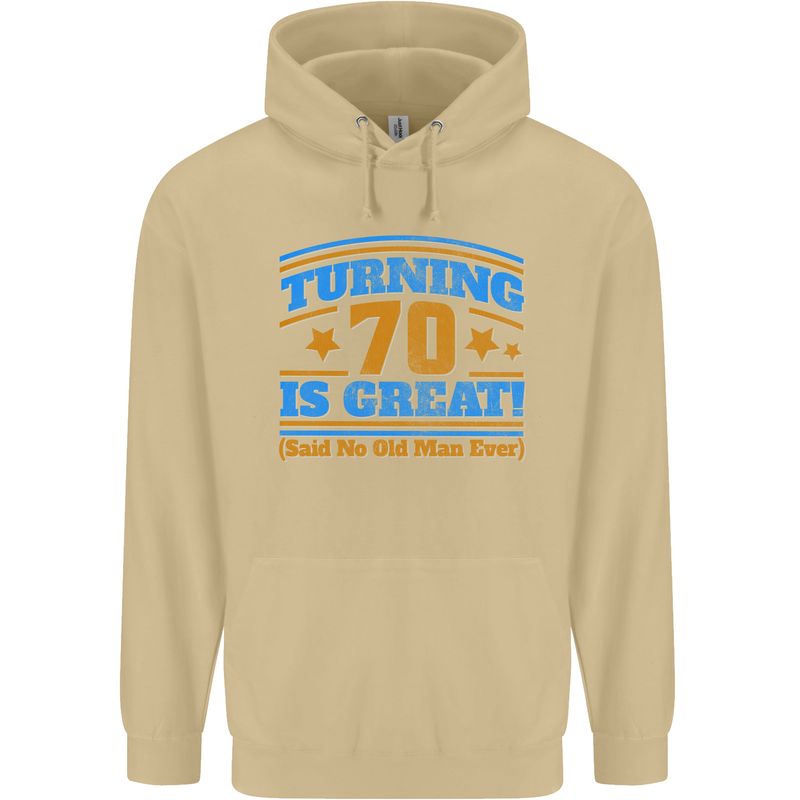 70th Birthday Turning 70 Is Great Year Old Mens 80% Cotton Hoodie Sand