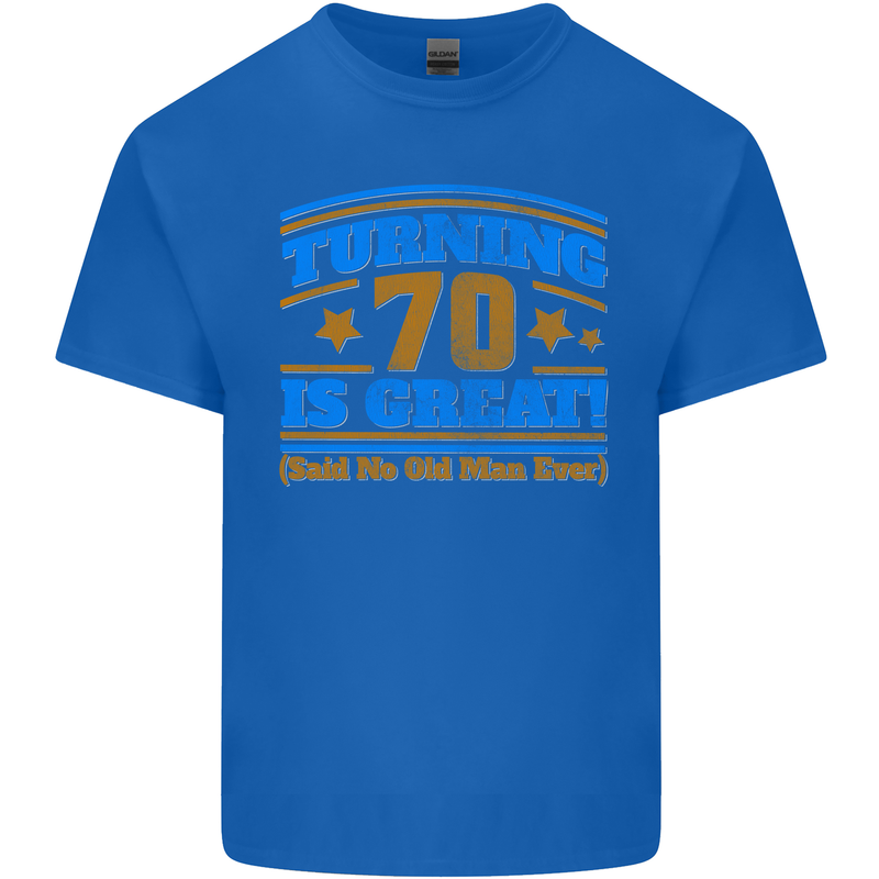 70th Birthday Turning 70 Is Great Year Old Mens Cotton T-Shirt Tee Top Royal Blue