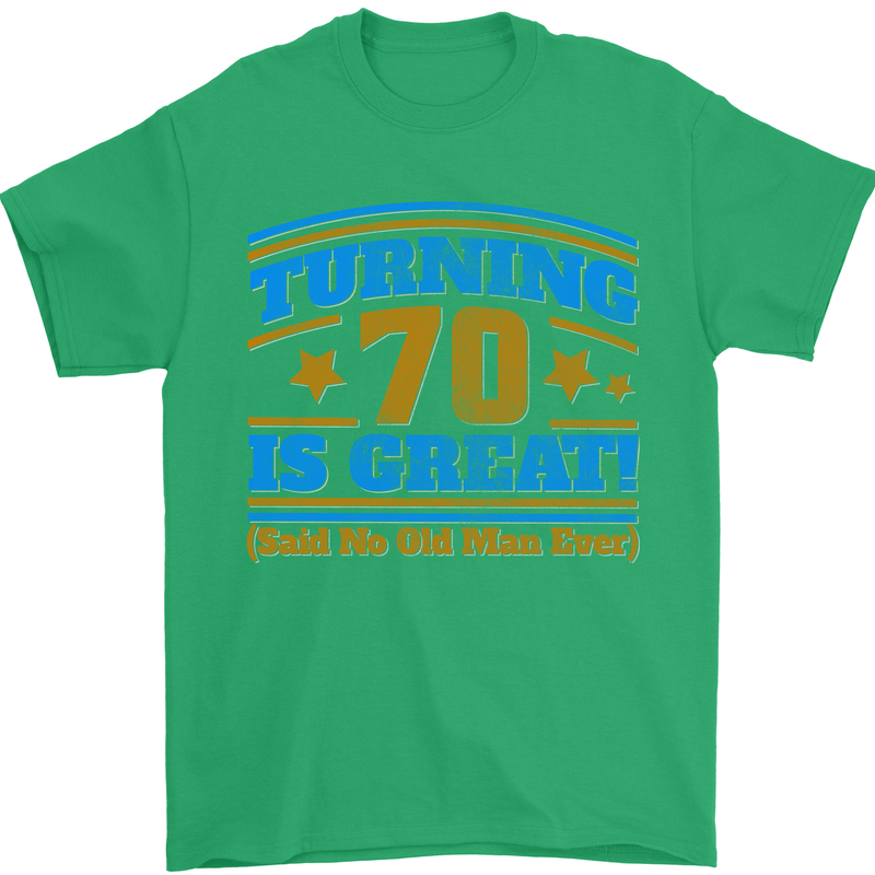 70th Birthday Turning 70 Is Great Year Old Mens T-Shirt Cotton Gildan Irish Green