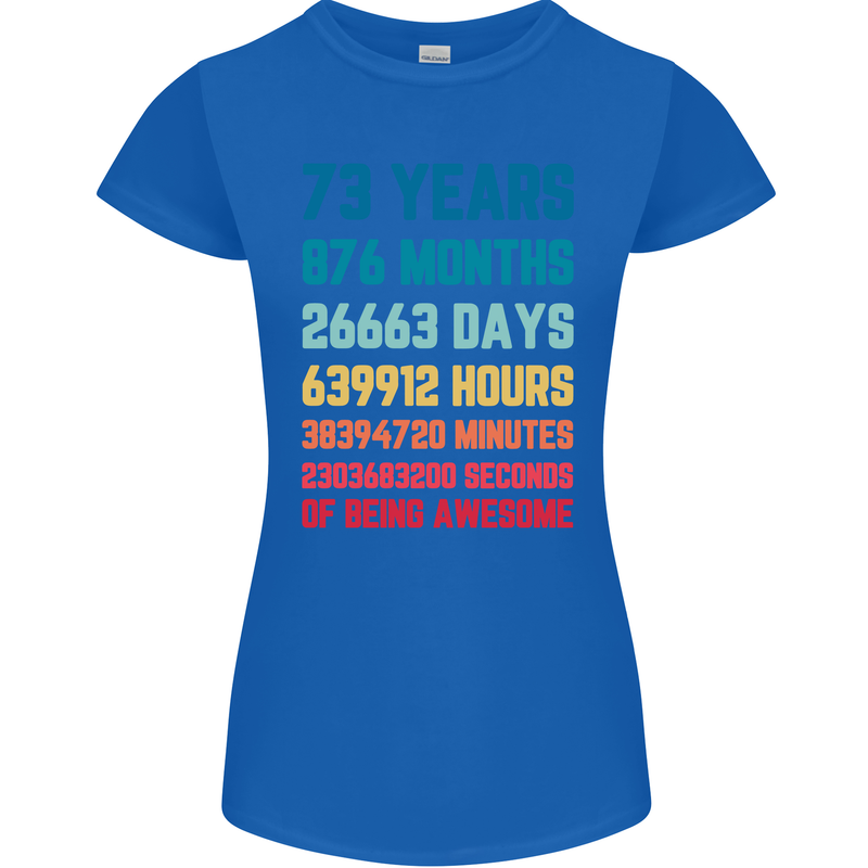 73rd Birthday 73 Year Old Womens Petite Cut T-Shirt Royal Blue