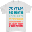 75th Birthday 75 Year Old Mens T-Shirt 100% Cotton White