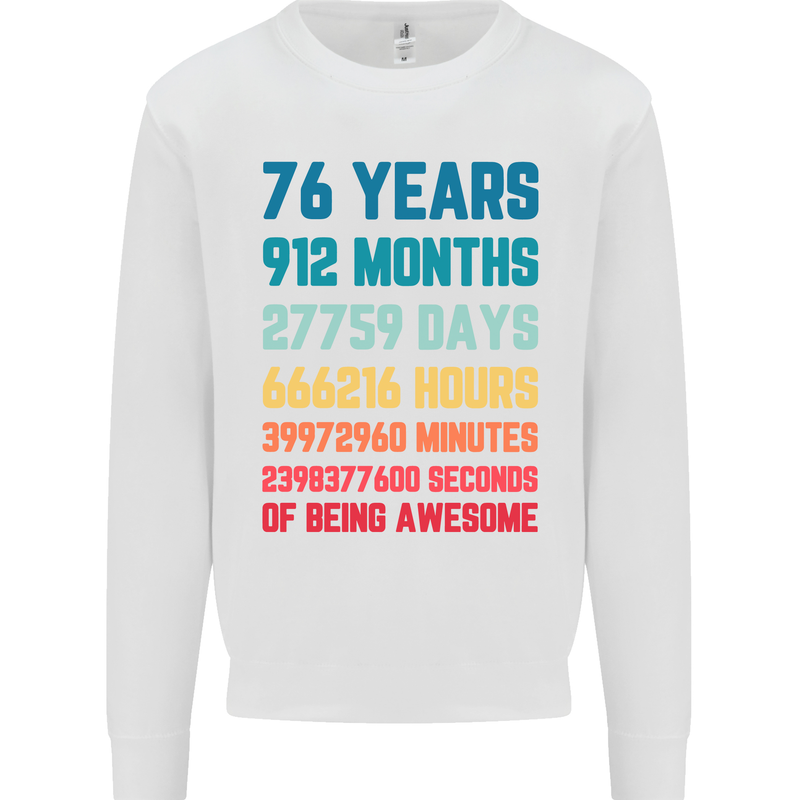 76th Birthday 76 Year Old Mens Sweatshirt Jumper White