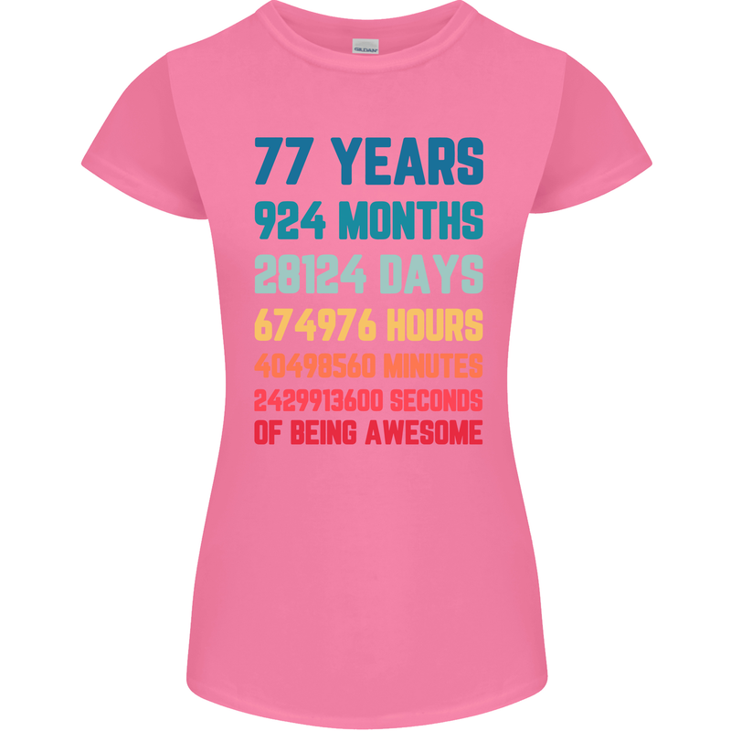 77th Birthday 77 Year Old Womens Petite Cut T-Shirt Azalea