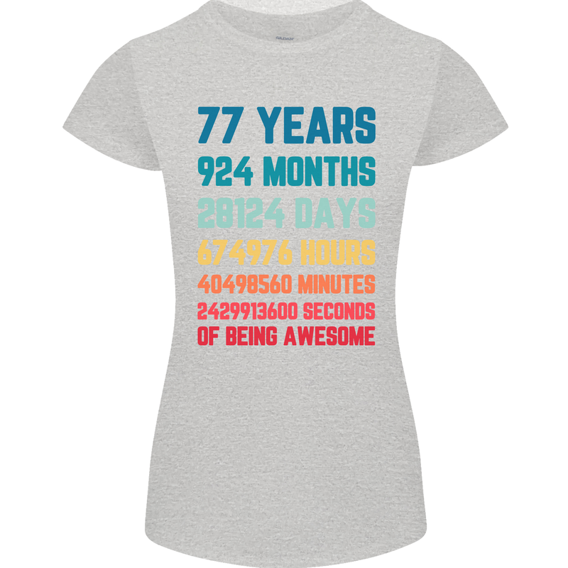 77th Birthday 77 Year Old Womens Petite Cut T-Shirt Sports Grey