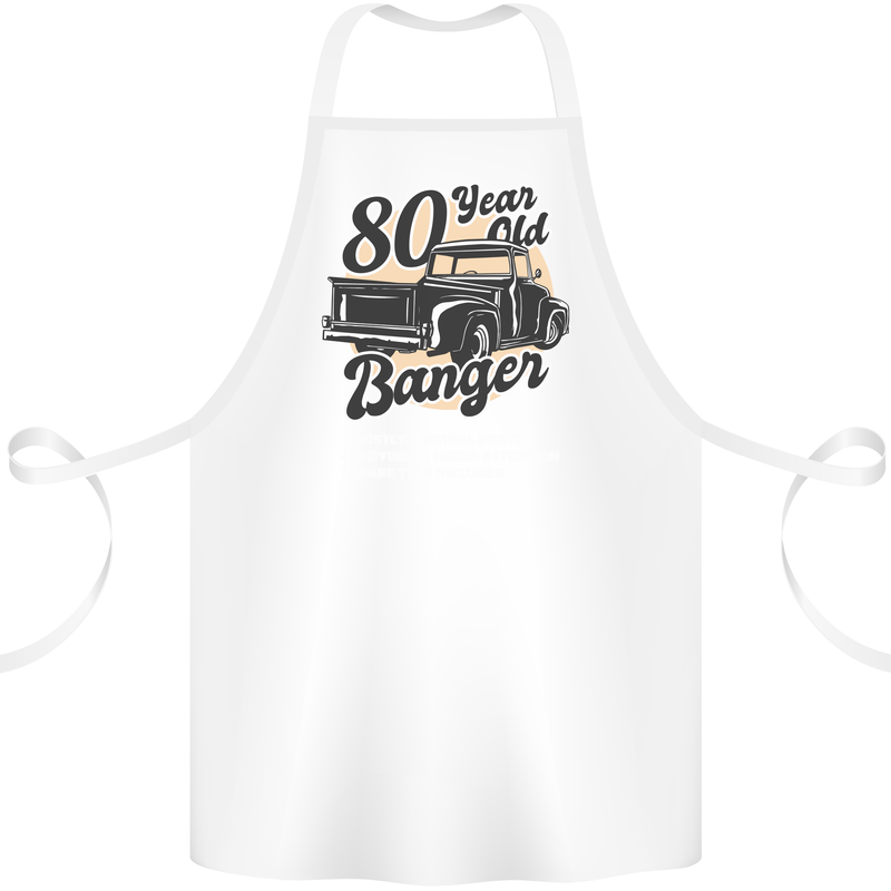 80 Year Old Banger Birthday 80th Year Old Cotton Apron 100% Organic White