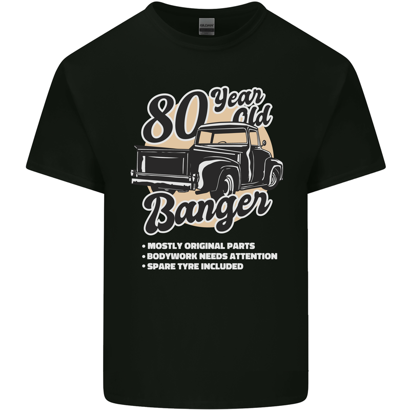80 Year Old Banger Birthday 80th Year Old Mens Cotton T-Shirt Tee Top Black