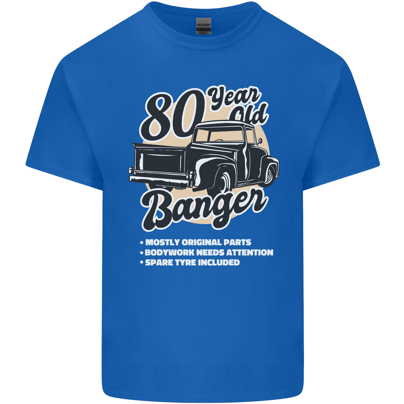 80 Year Old Banger Birthday 80th Year Old Mens Cotton T-Shirt Tee Top Royal Blue