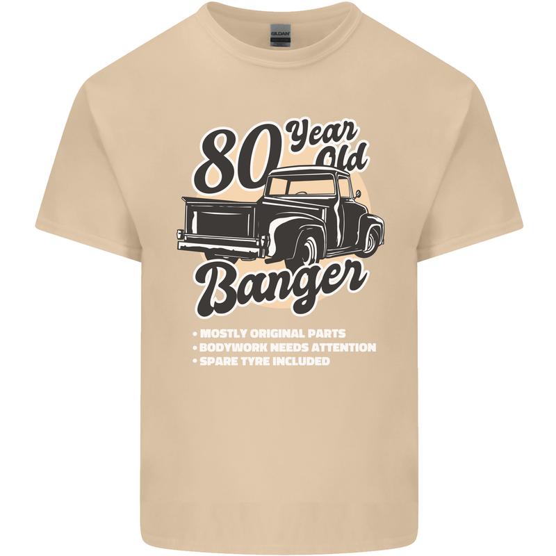 80 Year Old Banger Birthday 80th Year Old Mens Cotton T-Shirt Tee Top Sand