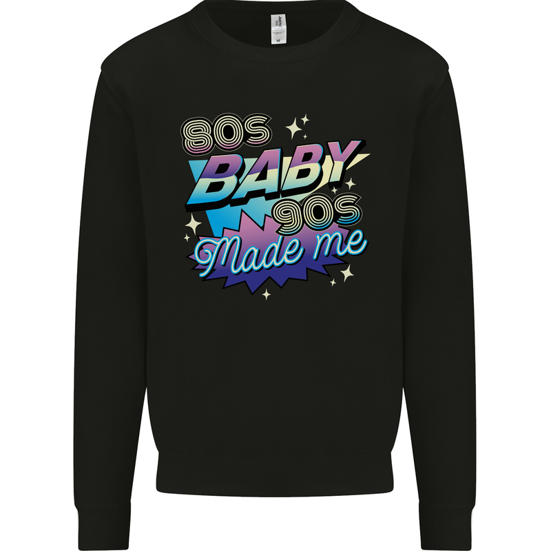 80s Baby 90s Made Me Music Pop Rock Kids Sweatshirt Jumper Black