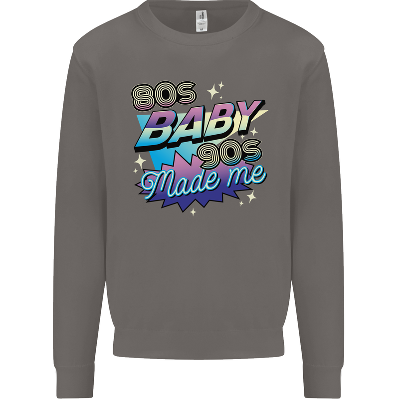 80s Baby 90s Made Me Music Pop Rock Mens Sweatshirt Jumper Charcoal